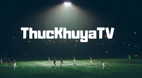 thuckhuyaTV